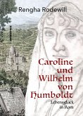 Caroline und Wilhelm von Humboldt (eBook, PDF)