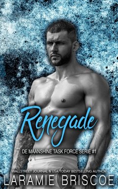 Cover Renegade (De Maanshine Task Force Serie, #1) (eBook, ePUB)