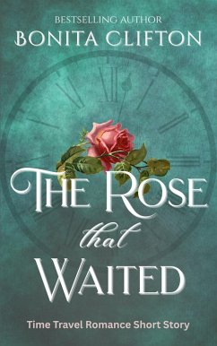 The Rose That Waited (eBook, ePUB) - Clifton, Bonita