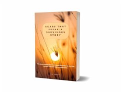 Cover Scars That Speak: A Survivor's Story (eBook, ePUB)