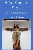 La Transustanciación (Teología Mística, #8) (eBook, ePUB) La Transustanciación (Teología Mística, #8) (eBook, ePUB)