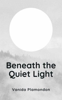 Cover Beneath the Quiet Light (eBook, ePUB)