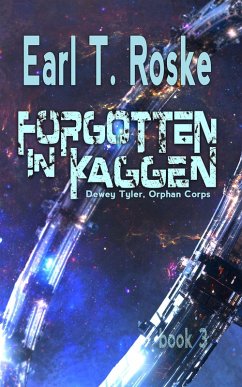 Cover Forgotten in Kaggen (Dewey Tyler, Orphan Corps, #3) (eBook, ePUB)