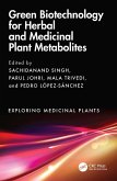 Green Biotechnology for Herbal and Medicinal Plant Metabolites (eBook, ePUB)