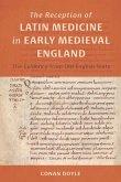 The Reception of Latin Medicine in Early Medieval England (eBook, ePUB)