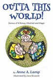 Outta This World, Stories of Whimsy, Mischief and Magic