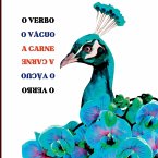 O Verbo, O Vácuo, A Carne