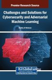 Challenges and Solutions for Cybersecurity and Adversarial Machine Learning