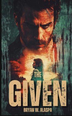 The Given - Alaspa, Bryan W The Given - Alaspa, Bryan W