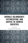 Juvenile Delinquency, Victimization, and Justice in Chinese Societies (eBook, PDF) Juvenile Delinquency, Victimization, and Justice in Chinese Societies (eBook, PDF)