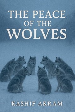 The Peace of the Wolves - Akram, Kashif