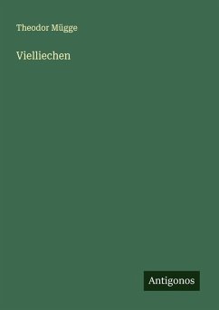 Vielliechen - Mügge, Theodor Vielliechen - Mügge, Theodor
