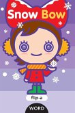 Snow Bow Snow Bow