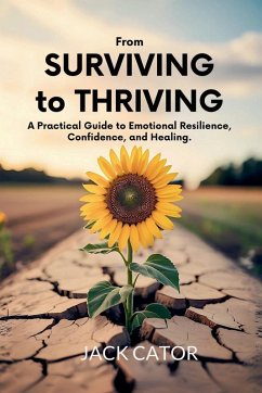 From Surviving To Thriving - Cator, Jack