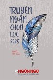 Ngôn Ng¿ - Tuy¿n T¿p Truy¿n Ng¿n Ch¿n L¿c 2025 (softcover)