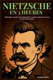 Nietzsche en 3 Heures Nietzsche en 3 Heures