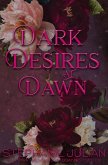 Dark Desires at Dawn Dark Desires at Dawn