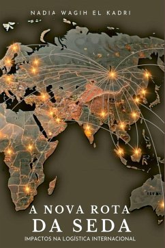 A Nova Rota Da Seda - Wagih El Kadri, Nadia