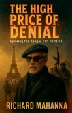 The High Price of Denial The High Price of Denial