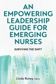 An Empowering Leadership Guide for Emerging Nurses An Empowering Leadership Guide for Emerging Nurses