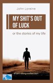My Shit's Out of Luck My Shit's Out of Luck