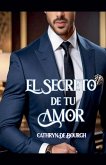 El secreto de tu amor El secreto de tu amor