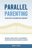 Parallel Parenting - The Only Way to Co-parent with a Narcissist Parallel Parenting - The Only Way to Co-parent with a Narcissist