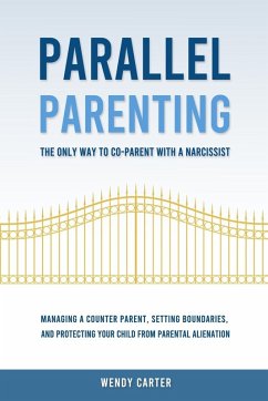 Cover Parallel Parenting - The Only Way to Co-parent with a Narcissist