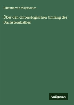 Über den chronologischen Umfang des Dachsteinkalkes - Mojsisovics, Edmund von