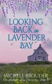 Looking Back in Lavender Bay (The Lavender Bay Chronicles Book 5) Looking Back in Lavender Bay (The Lavender Bay Chronicles Book 5)