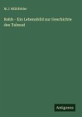 Rabh - Ein Lebensbild zur Geschichte des Talmud