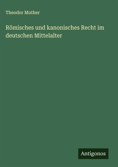 Cover Römisches und kanonisches Recht im deutschen Mittelalter