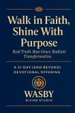 Walk in Faith, Shine With Purpose