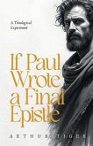 If Paul Wrote a Final Epistle If Paul Wrote a Final Epistle