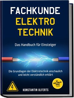 Cover Fachkunde Elektrotechnik - Das Handbuch für Einsteiger: Die Grundlagen der Elektrotechnik anschaulich und leicht verständlich erklärt - inkl. Formelsammlung, Übungen u. v. m.