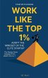 Work Like The Top 1% - Bild 1