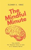 The Mindful Minute The Mindful Minute