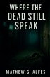 Where The Dead Still Speak - Bild 1