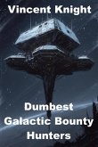 Dumbest Galactic Bounty Hunters