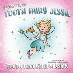 Adventures Of Tooth Fairy Jessie Adventures Of Tooth Fairy Jessie