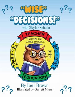 "Wise" Decisions!" with Skylar Scholar "Wise" Decisions!" with Skylar Scholar