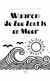 Waarom de Zee Zout Is en Meer Waarom de Zee Zout Is en Meer