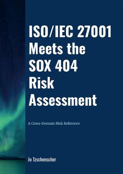 Cover ISO/IEC 27001 Meets the SOX 404 Risk Assessment - A Cross-Domain Risk Reference