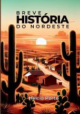 Breve História Do Nordeste Breve História Do Nordeste