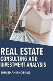 Real Estate Consulting and Investment Analysis Real Estate Consulting and Investment Analysis
