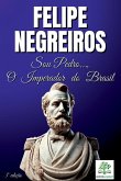 Sou Pedro..., O Imperador Do Brasil