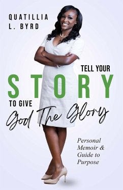 Cover Tell Your Story to Give God the Glory