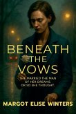 Beneath the Vows Beneath the Vows