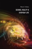 Science, Reality & Everyday Life Science, Reality & Everyday Life