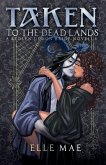 Taken to the Deadlands Taken to the Deadlands